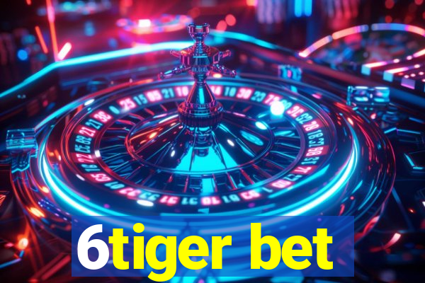 6tiger bet
